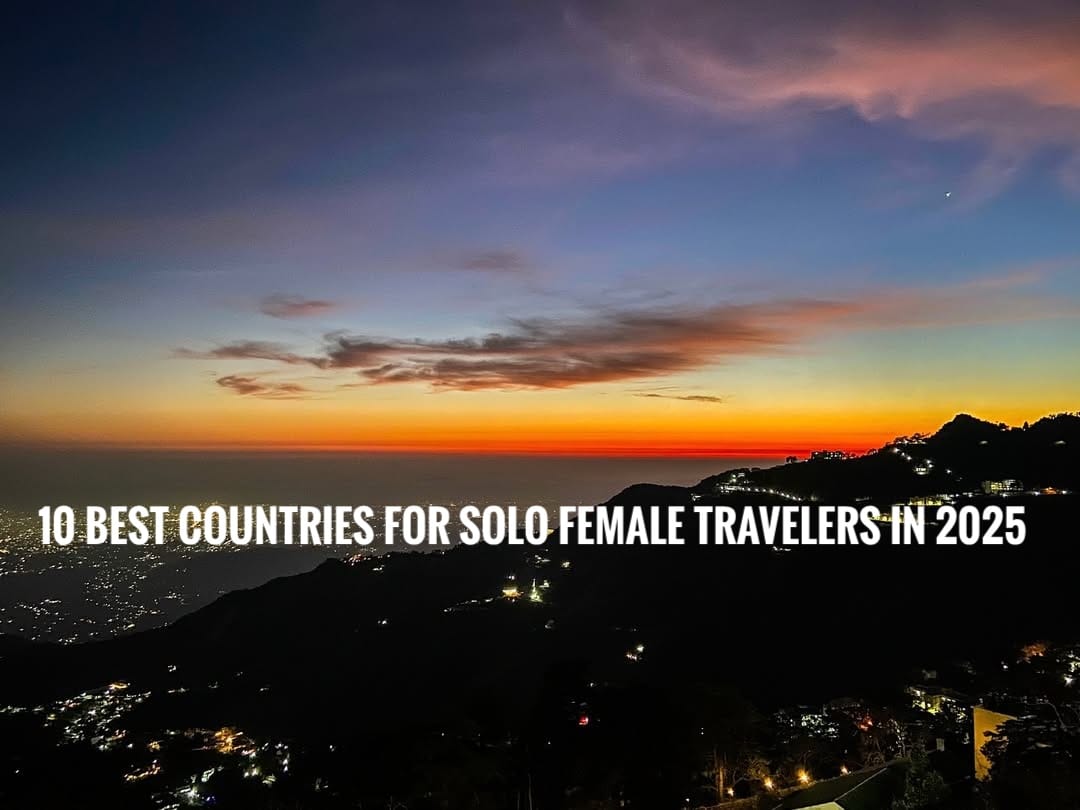 “10 Best Countries for Solo Female Travelers in 2025”